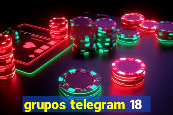 grupos telegram 18